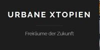 Xtopien Freiräume der Zukunft